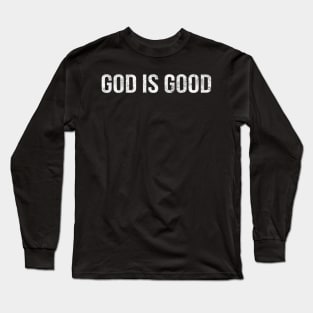 God Is Good Cool Motivational Christian Long Sleeve T-Shirt